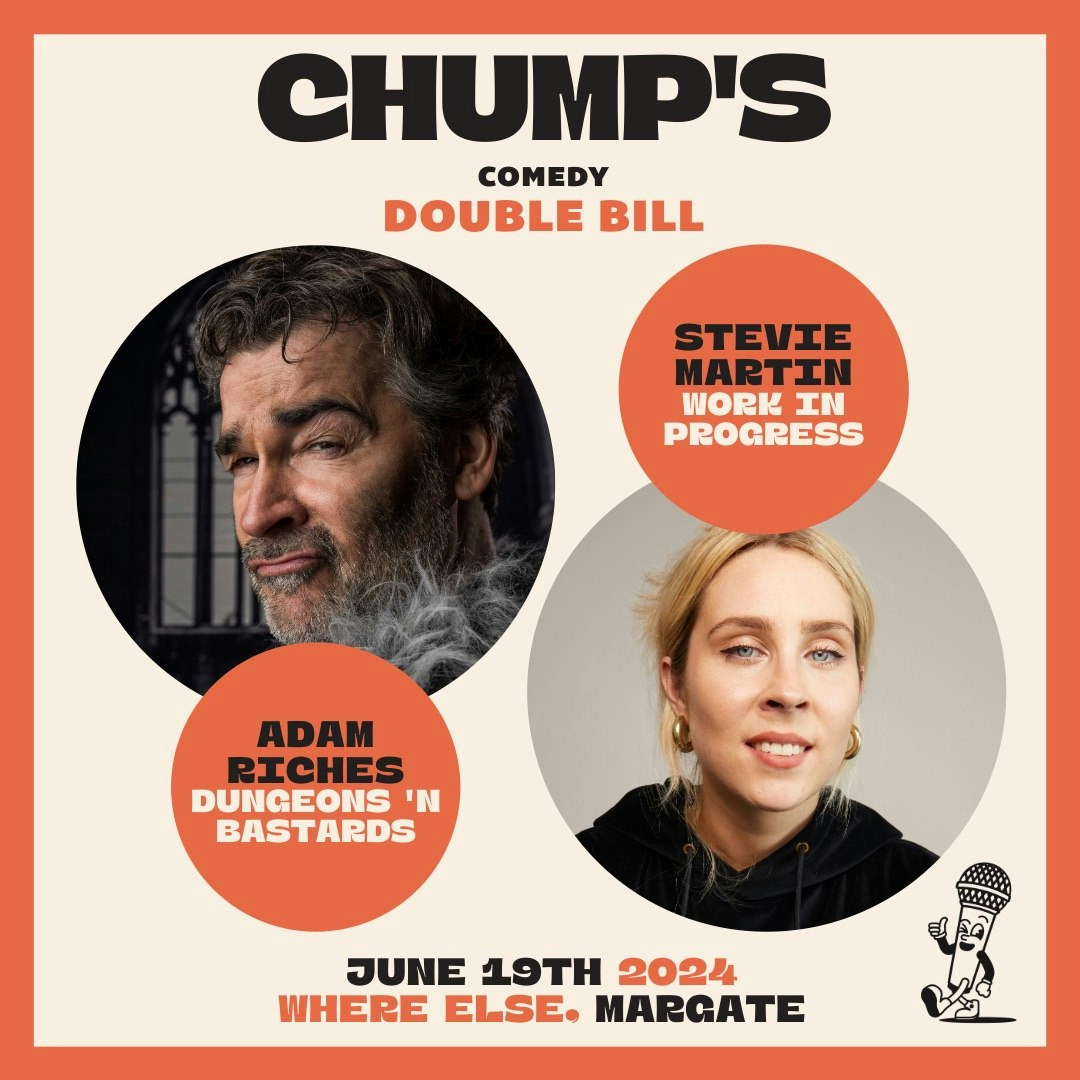 Chump’s Double Bill: Stevie Martin and Adam Riches performing live